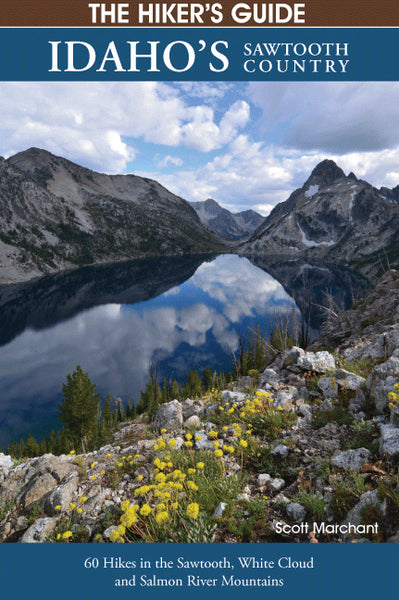 The Hiker's Guide: Idaho Sawtooth Country