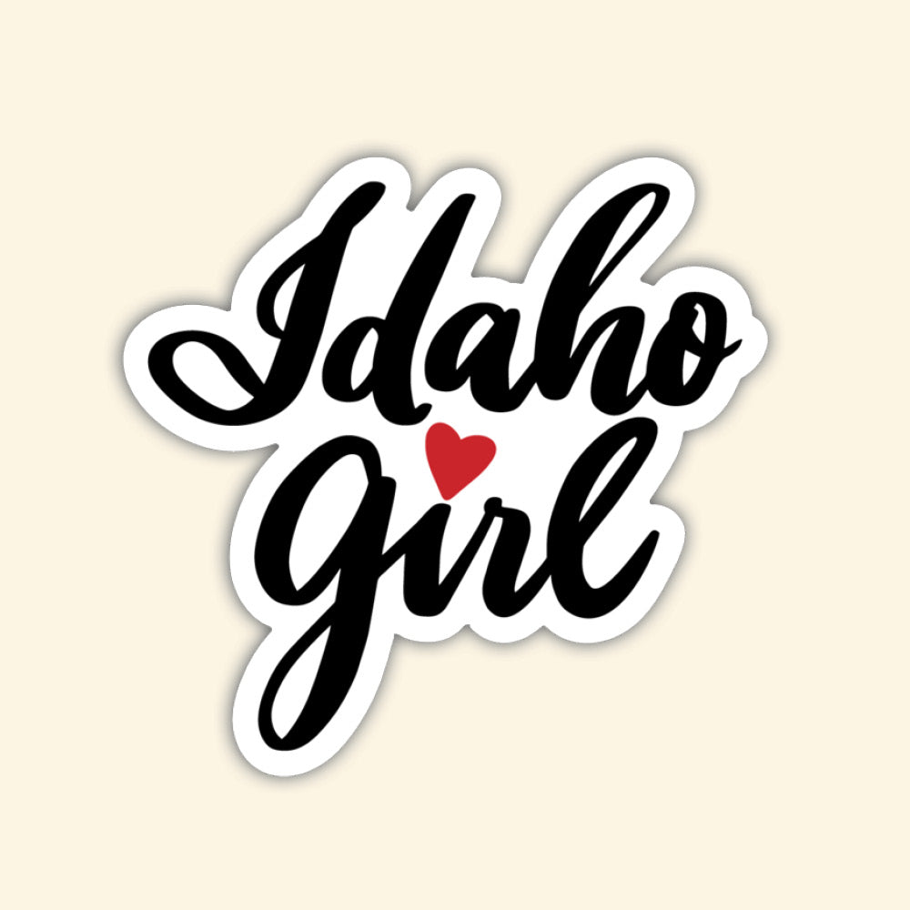 Sticker Idaho Girl Handmade Idaho
