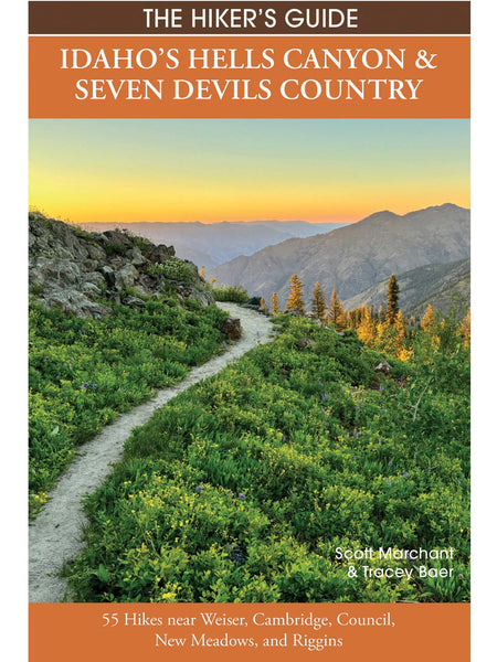 The Hiker's Guide: Idaho’s Hells Canyon and Seven Devils Country