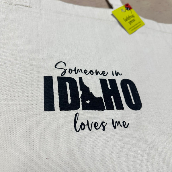 Someone in Idaho Loves Me Tote Bag, Large Heavy Duty Canvas Bag