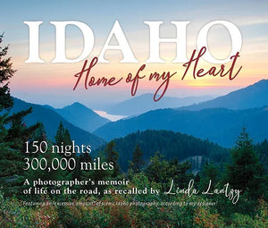 Idaho, Home of My Heart Book by Linda Lantzy