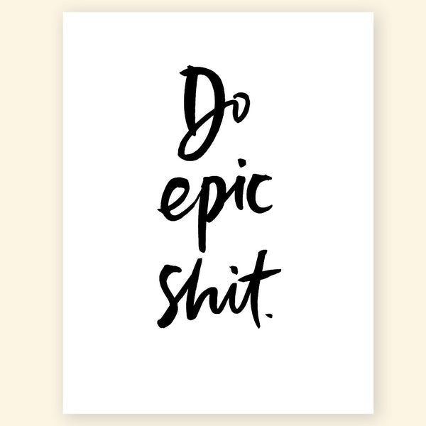 Greeting Card - Do epic shit