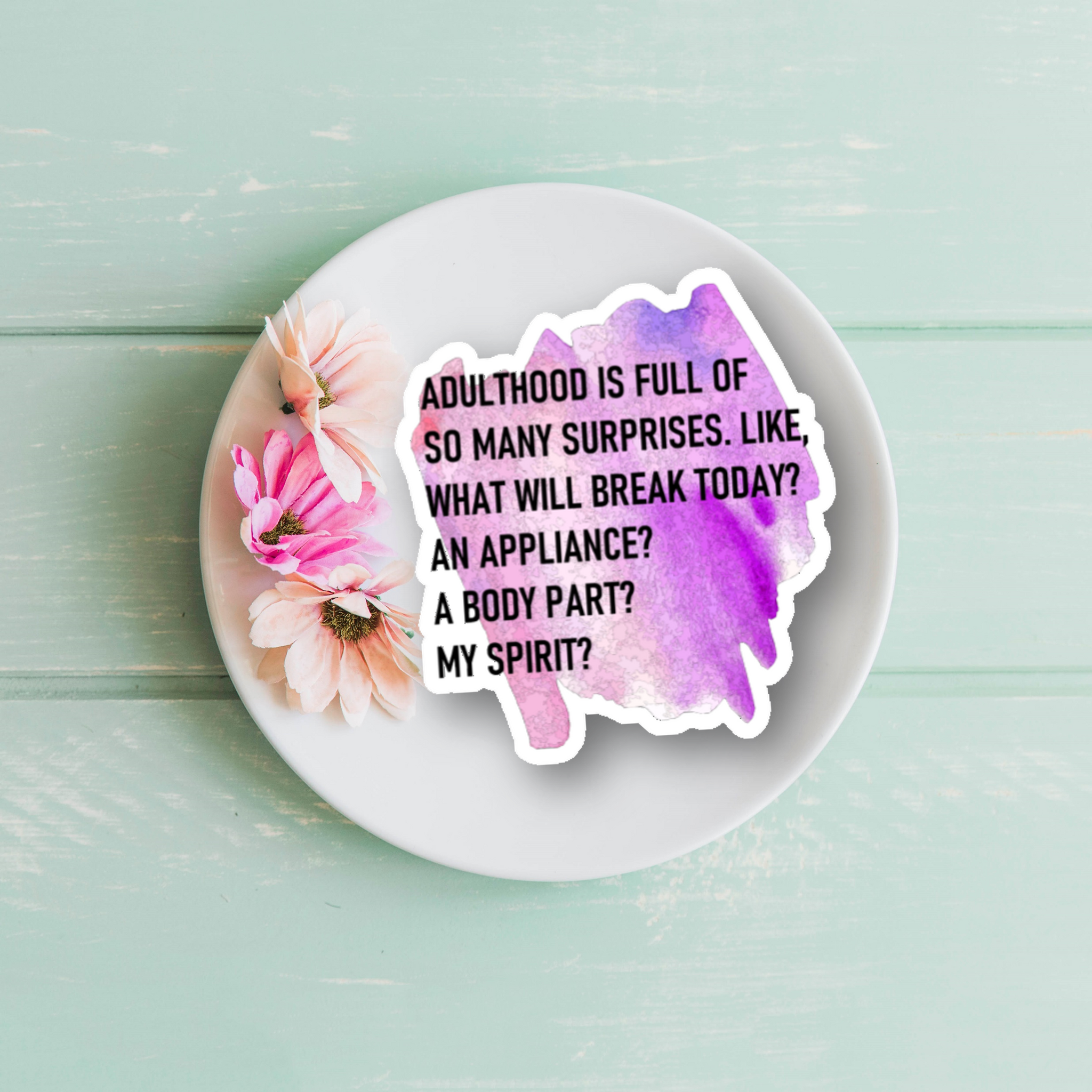Adulthood is Full of Surprises sticker