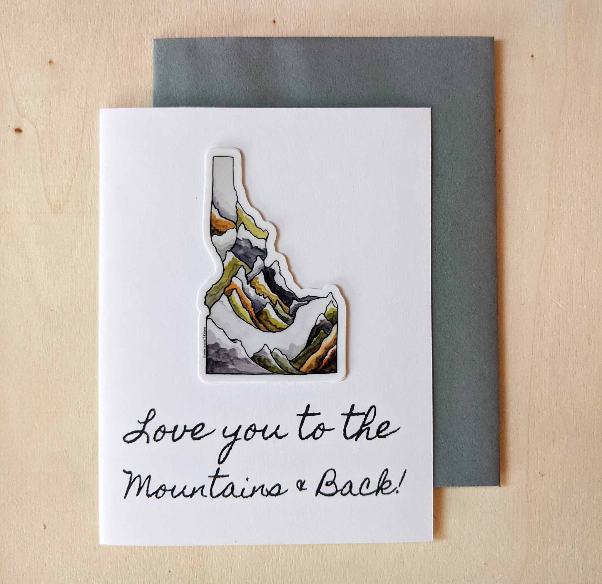 Lauren T Kistner Arts Card + Sticker "Love You to the Mountains and Back!"