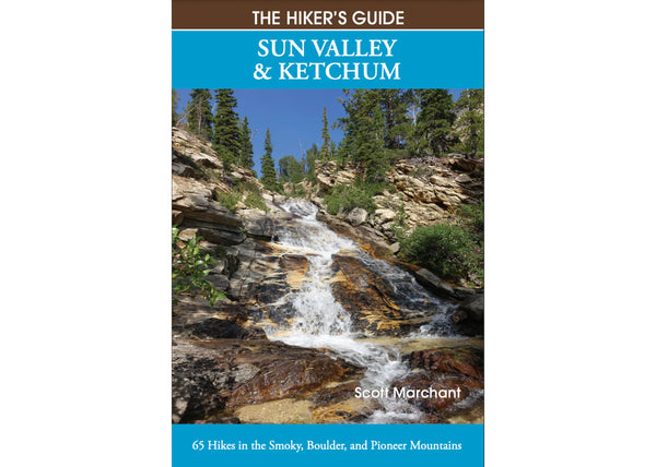 The Hiker's Guide: Sun Valley & Ketchum