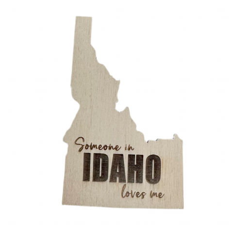 Someone in Idaho Loves Me, Wood Magnet
