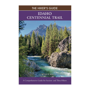 The Hiker's Guide: Idaho Centennial Trail