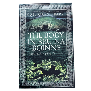The Body in Bru Na Boinne Book, Local Idaho Author Gail Grant Park