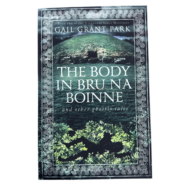 The Body in Bru Na Boinne Book, Local Idaho Author Gail Grant Park
