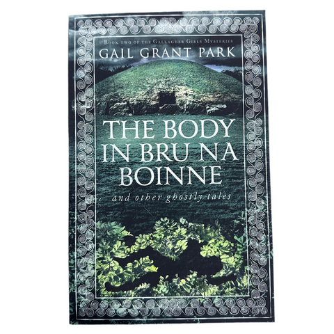 The Body in Bru Na Boinne Book, Local Idaho Author Gail Grant Park