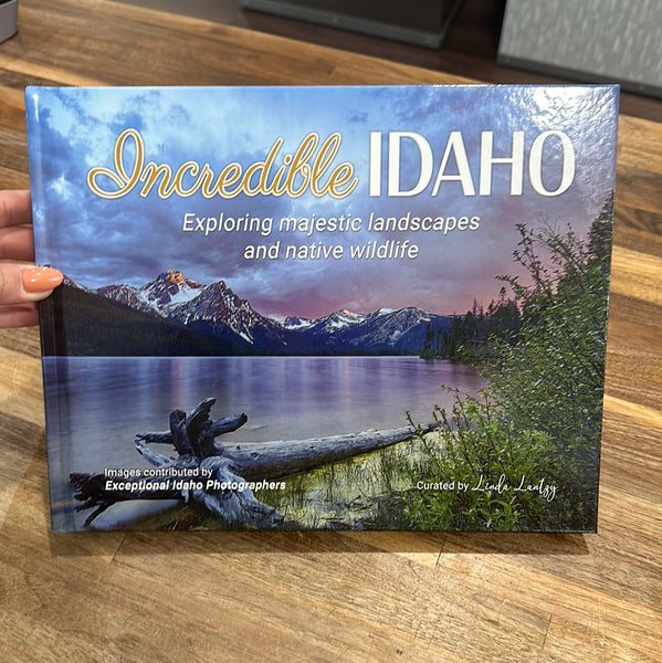 Incredible Idaho Book by Linda Lantzy