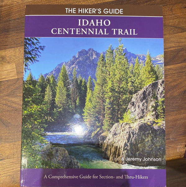 The Hiker's Guide: Idaho Centennial Trail