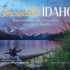 Incredible Idaho Book by Linda Lantzy