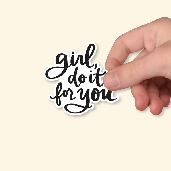 Sticker - Girl, do it for you