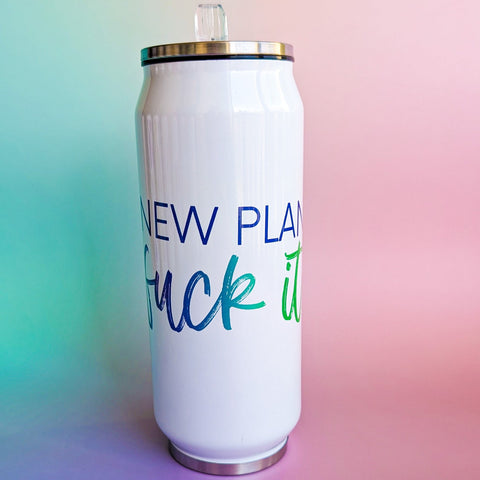 New Plan Fuck It Stainless Steel Tumbler