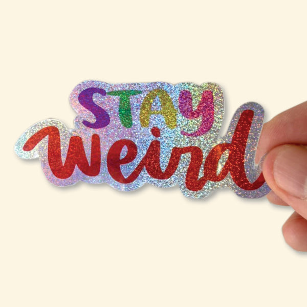 Sticker - Stay weird GLITTER
