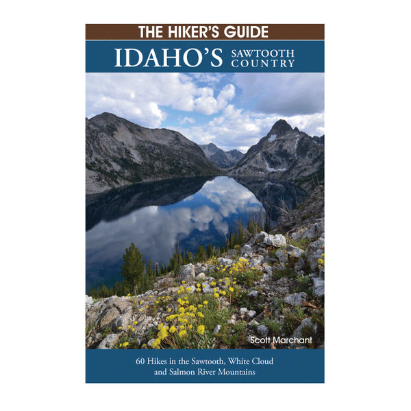 The Hiker's Guide: Idaho Sawtooth Country