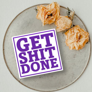 Get Shit Done sticker