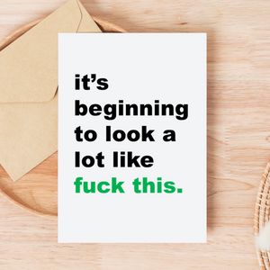 It's beginning to look a lot like Fuck This greeting card