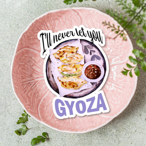 I'll Never Let You Gyoza sticker