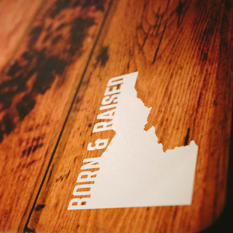 Born & Raised Idaho Home Decal, CDA
