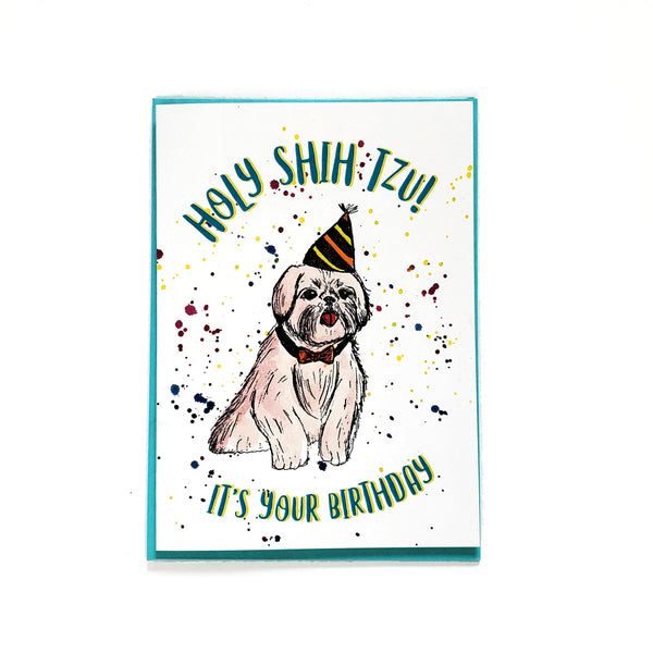 Holy Shih tzu! It's your birthday, letterpress printed greeting card