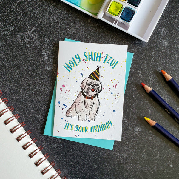 Holy Shih tzu! It's your birthday, letterpress printed greeting card