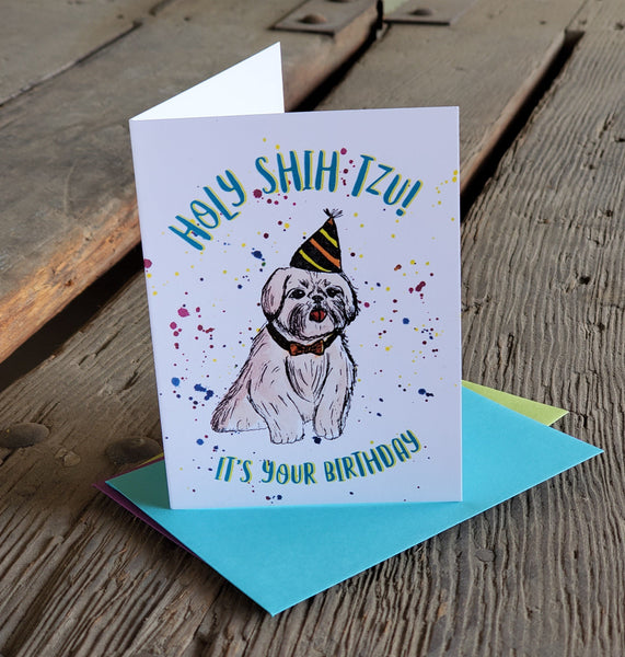 Holy Shih tzu! It's your birthday, letterpress printed greeting card