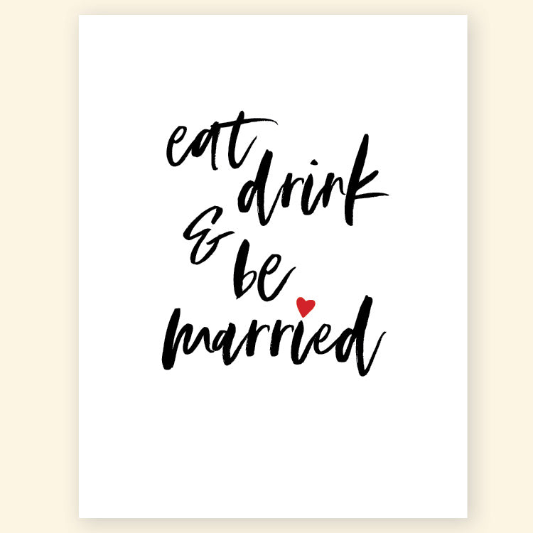 Greeting Card - Eat Drink Be Married