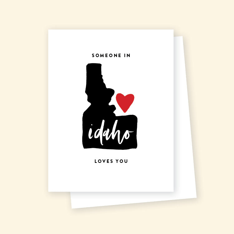 Greeting Card - Someone in Idaho Loves You