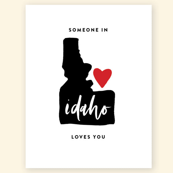 Greeting Card - Someone in Idaho Loves You