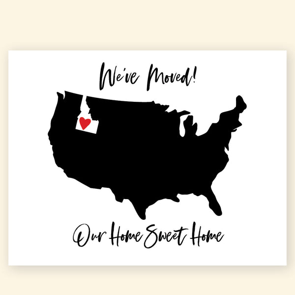 Greeting Card - We've Moved! Our Home Sweet Home Idaho