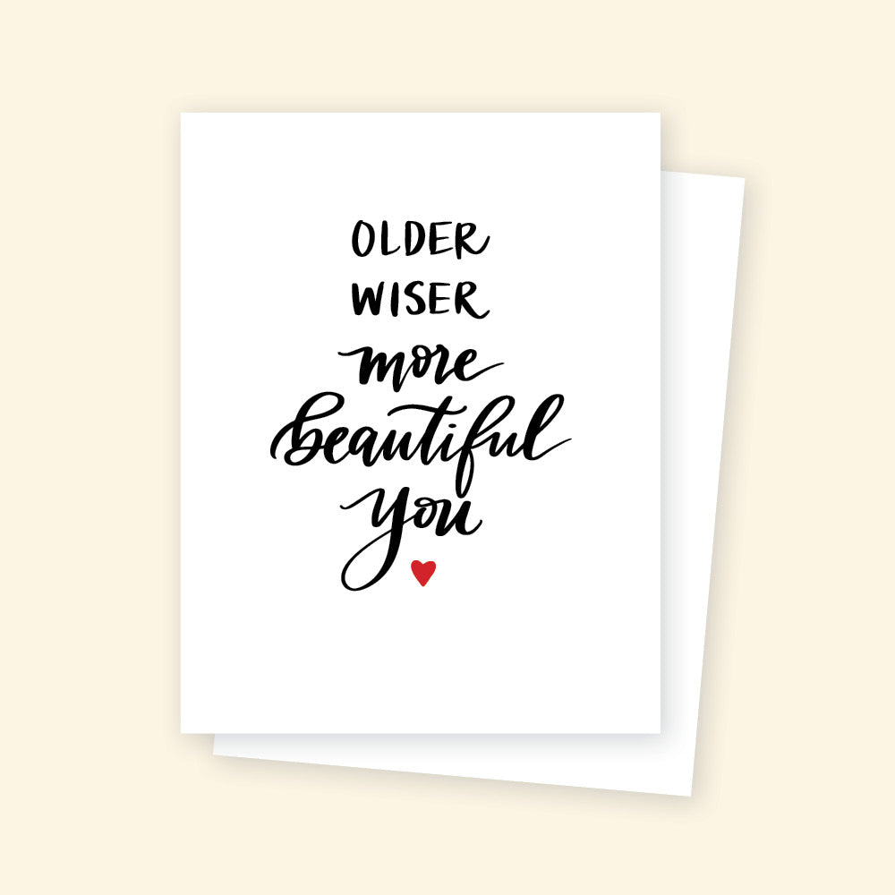 Greeting card - Older wiser more beautiful you