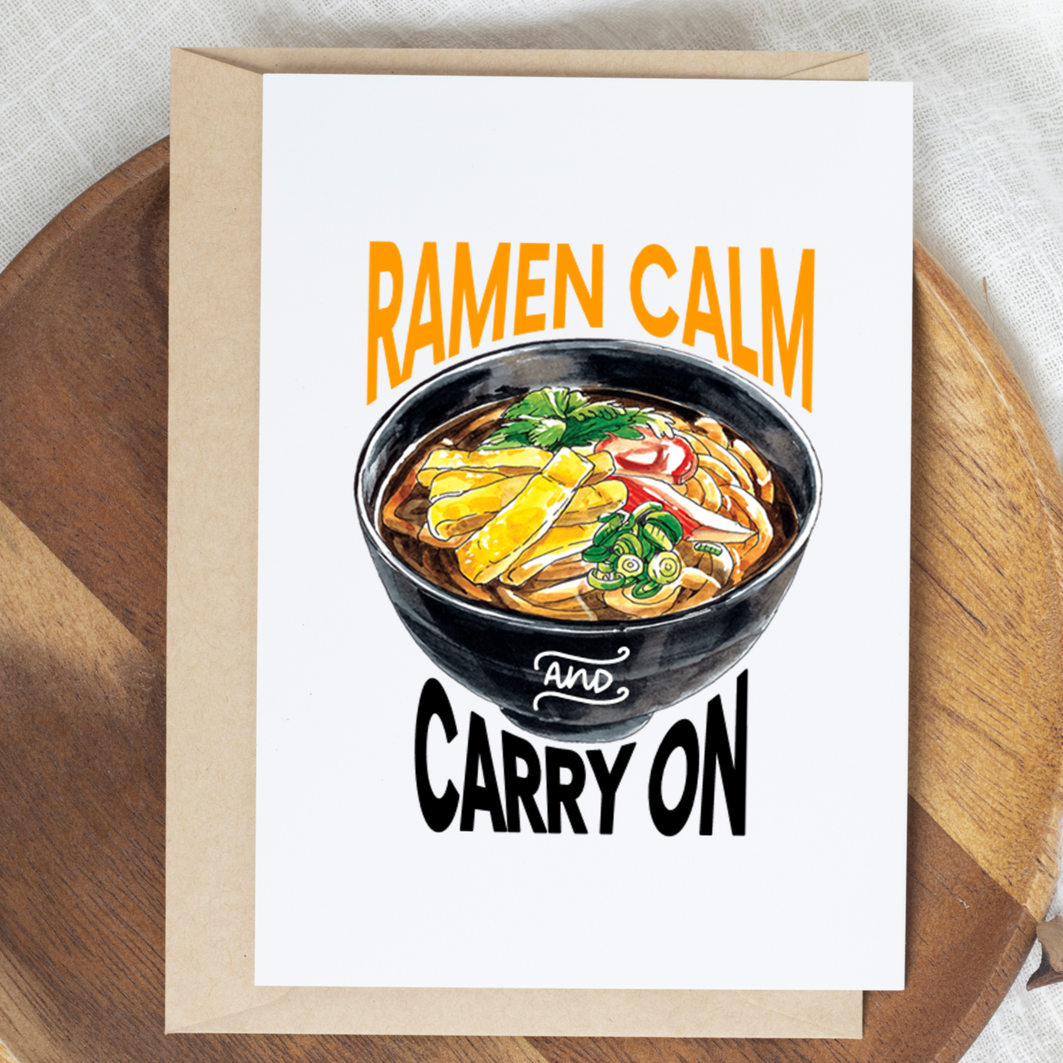 Ramen Calm and Carry On blank greeting card